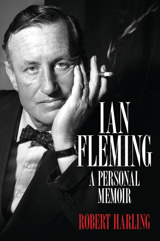 Ian Fleming A Personal Memoir Robert Harling