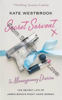 First UK edition Moneypenny Diaries Secret Servant