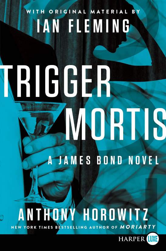 Trigger Mortis James Bond novel large print