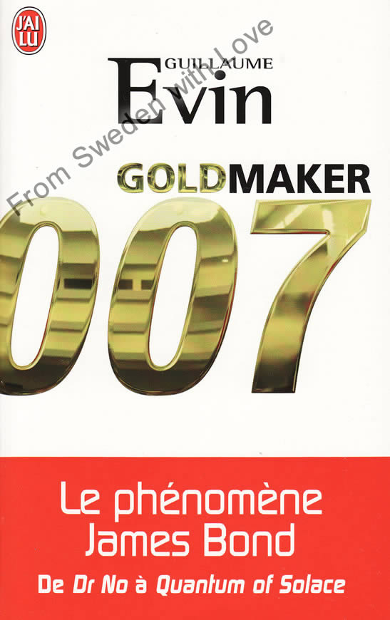 Goldmaker la phenomene James Bond pocket
