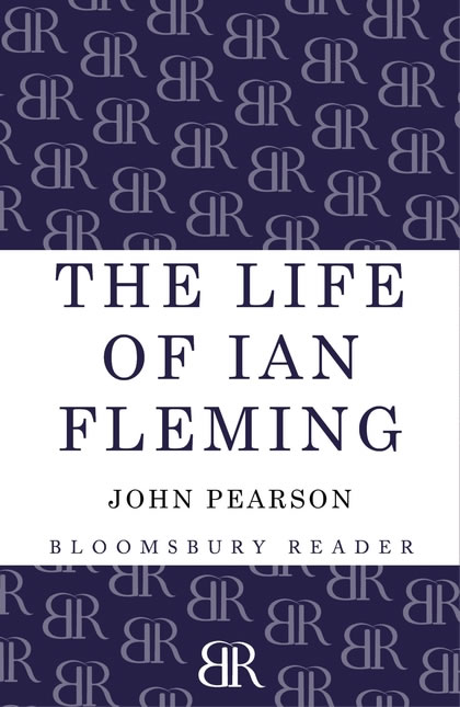 The life of ian fleming john pearson 2013