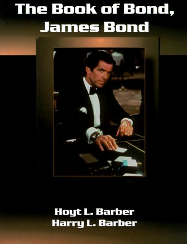 The book of Bond, James Bond Hoyt L. and Harry L. Barber