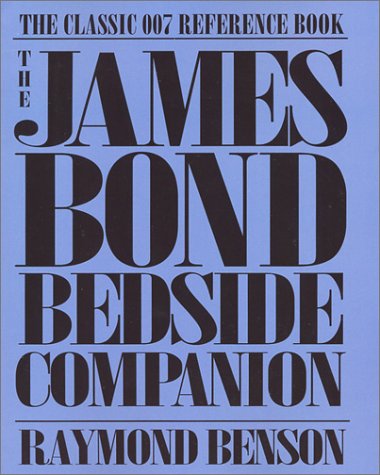 The James Bond bedside companion Raymond Benson