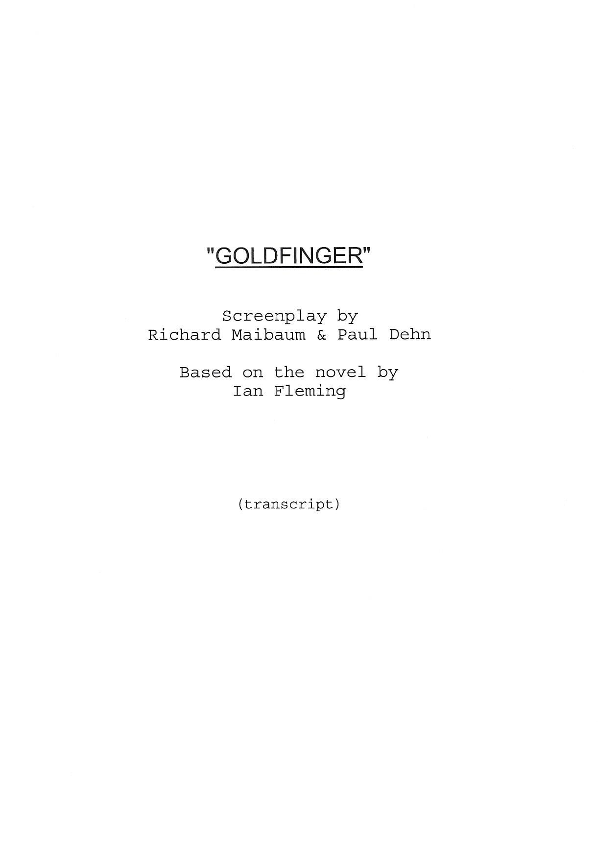 Original screenplay, 150 pages Final shooting script