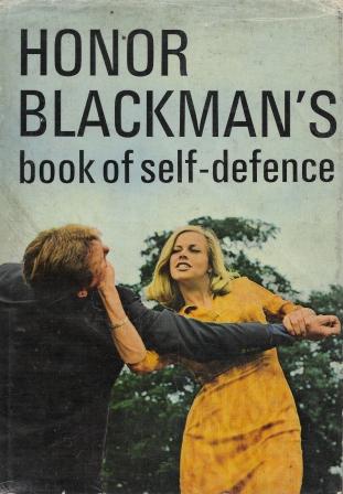 Honor Blackman's book of self-defense Honor Blackman with Joe and Doug Robinson