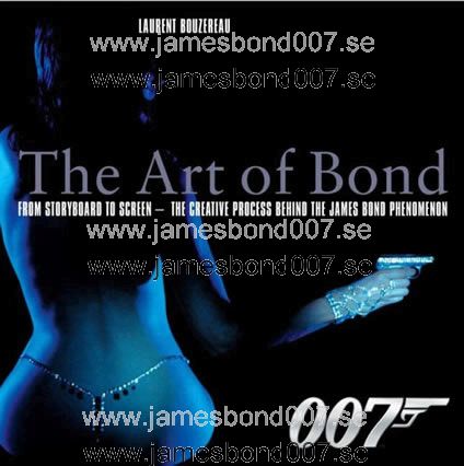 The Art of Bond Laurent Bouzereau, Lee Pfeiffer and Dave Worrall