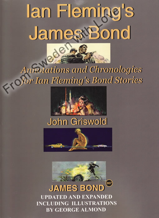 Ian Fleming's James Bond: Annotations and chronologies for Ian Fleming's Bond stories John Griswold