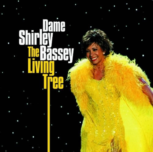 Shirley bassey the living tree 2007