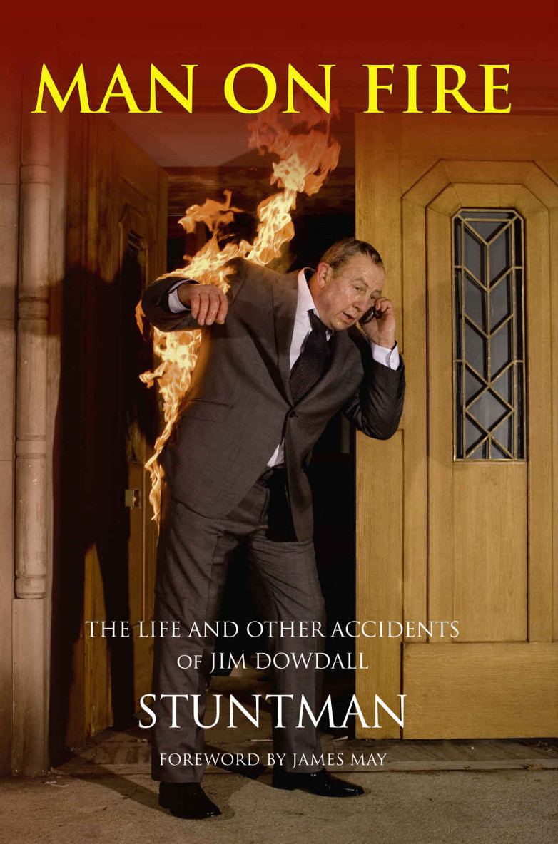 Jim Dowdall Stunt Man on Fire book review