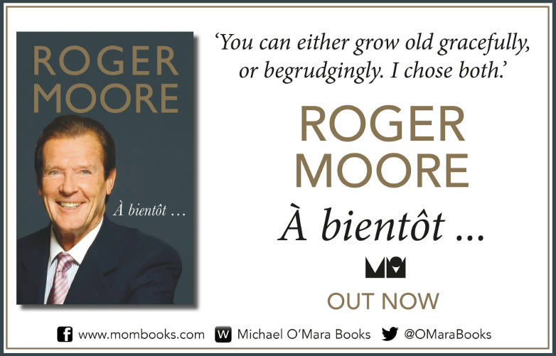 Roger Moore A Bientot Michael O'Mara Books