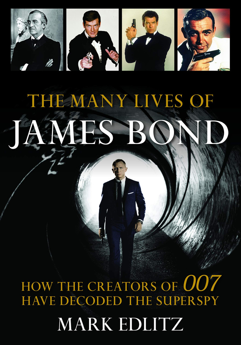 The Many Lives of James Bond by Mark Edlitz