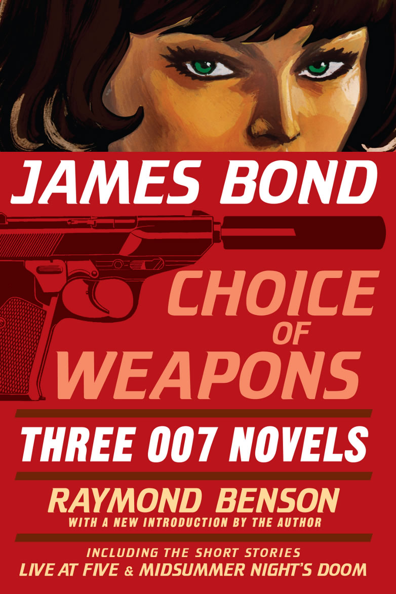 Choice of weapons raymond benson 007 trilogy