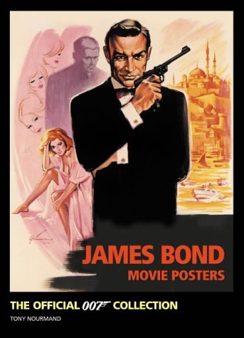 James Bond Movie Posters: The official 007 collection Tony Nourmand