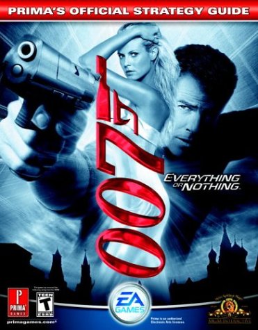 James Bond 007: Everything or nothing: Primas official strategy guide Keats Hanson