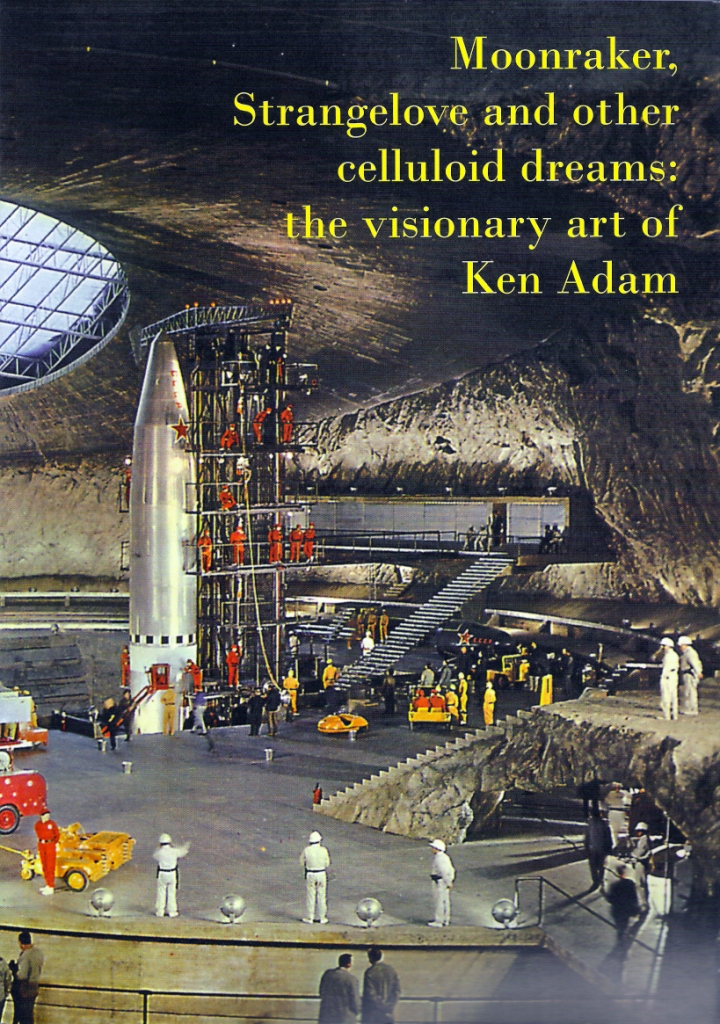 Moonraker, Strangelove och...the visionary art of Ken Adam 