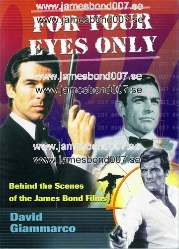 For Your Eyes Only: Behind the scenes of the Bond films David Giammarco