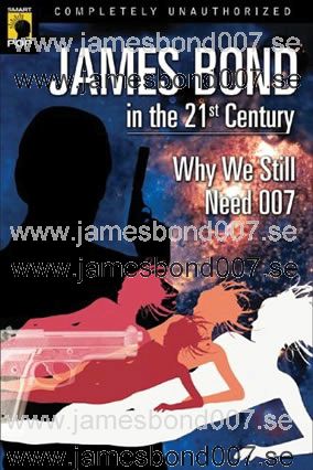 James Bond in the 21st Century: Why we still need 007 Glenn Yeffeth