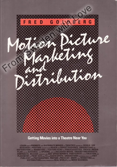 Motion Picture Marketing and Distribution Fred Goldberg