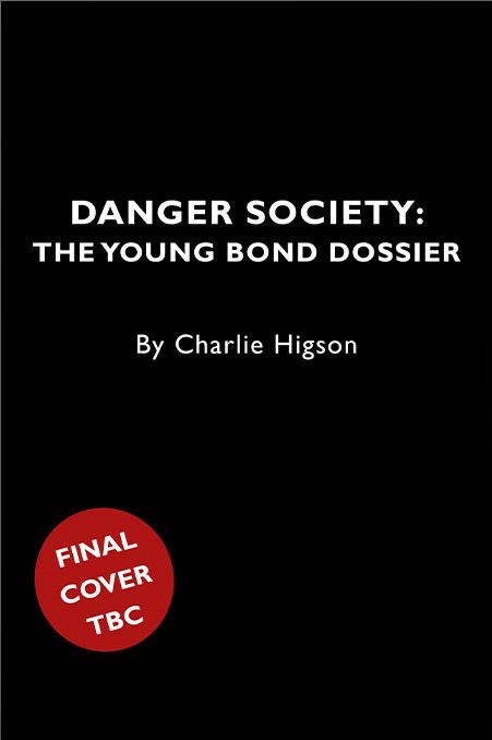 Danger Society: The Young Bond Dossier, Charlie Higson, paperback, reissue