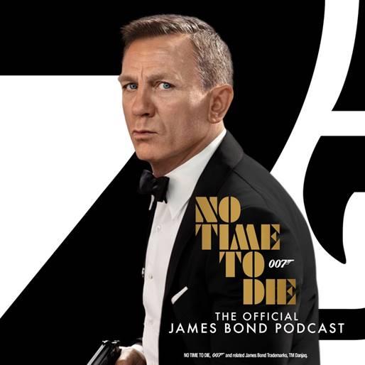 James Bond official podcast No Time To Die