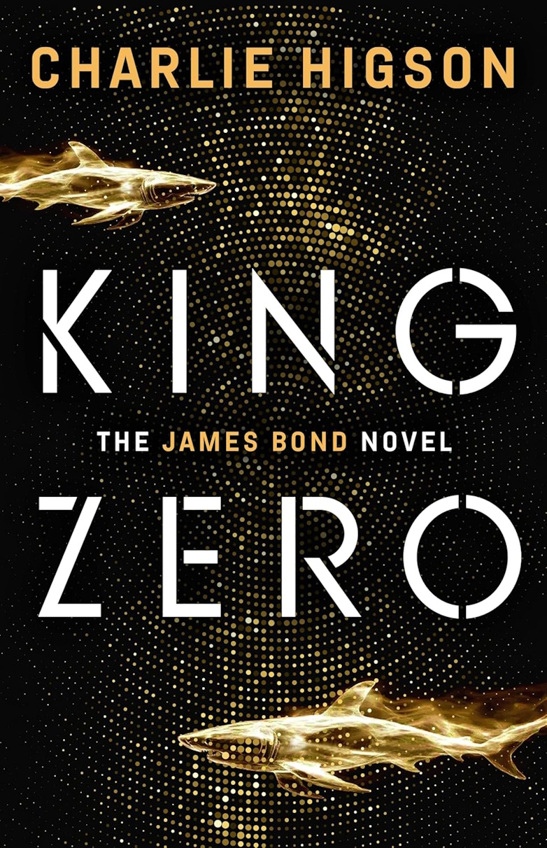 King Zero, Charlie Higson, James Bond novel, Ian Fleming Publications