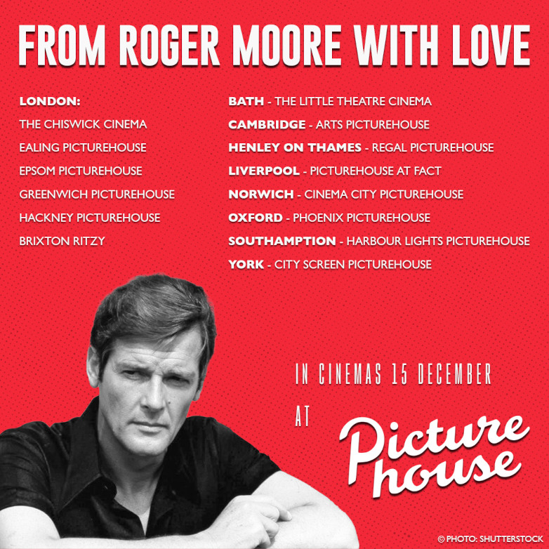 From Roger Moore With Love, Picturehouse, cinema